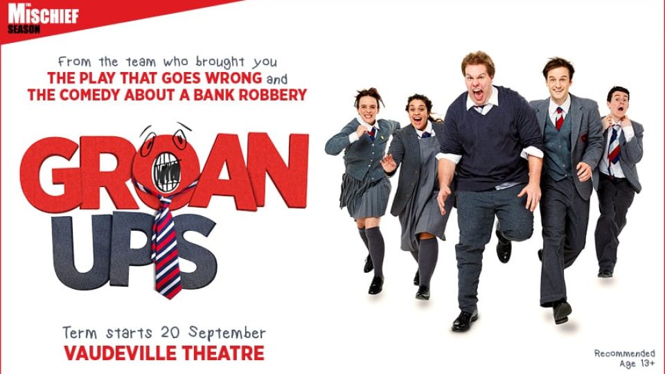 A promotional poster for 'Groan Ups' featuring six actors in school uniforms, laughing and running.
