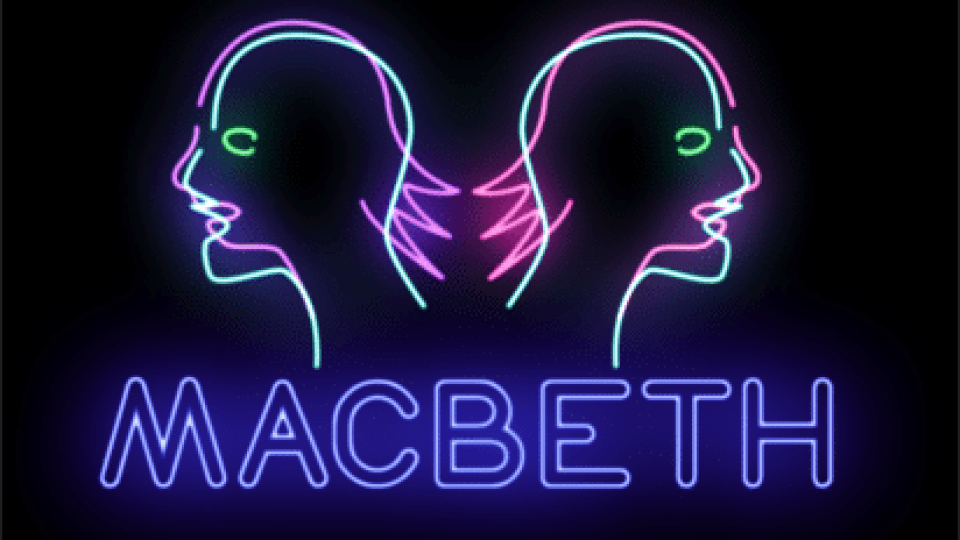 Neon outlines of two profiles facing away, with 'MACBETH' in bright colours below.