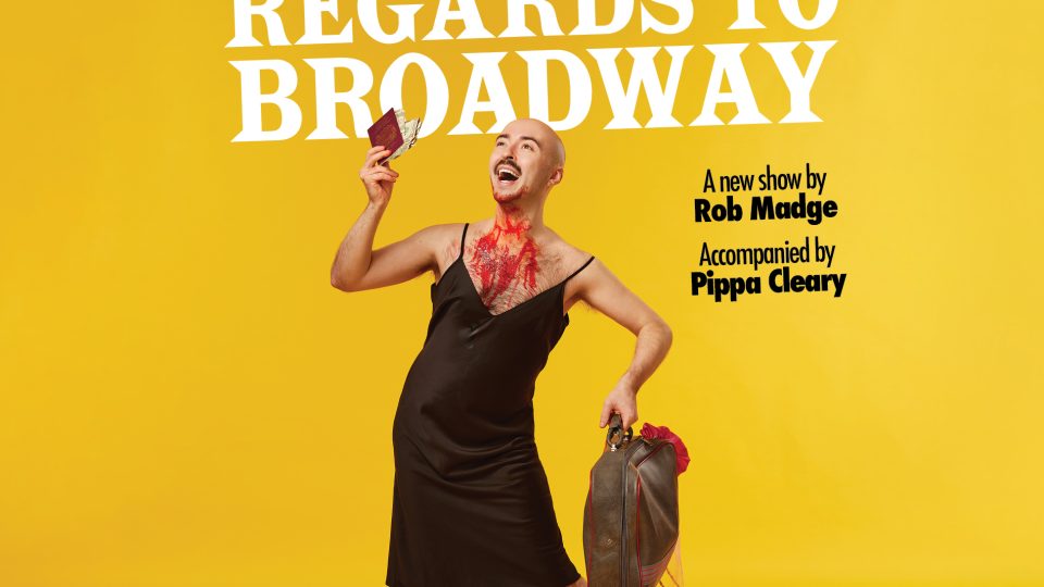 Rob Madge’s Regards to Broadway - Gallery Thumbnail 1