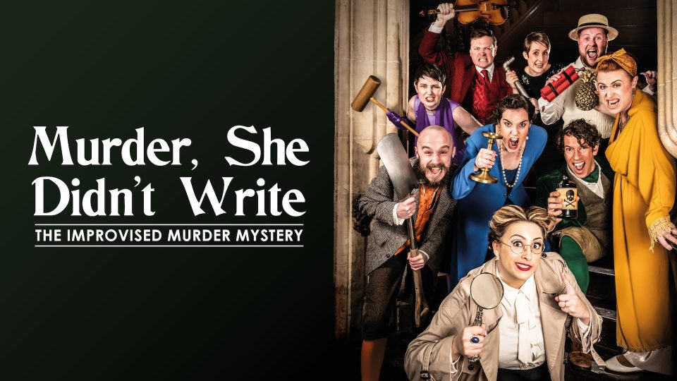 Murder, She Didn't Write | The Improvised Murder Mystery