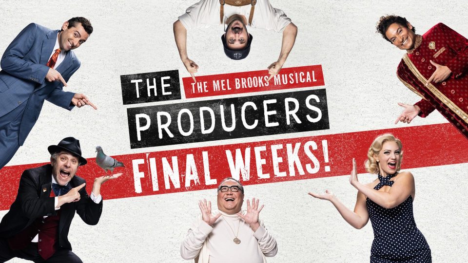 Poster for "The Producers" musical, featuring actors in comedic poses, text: "Final Weeks!