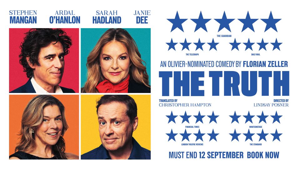 Stephen Mangan, Ardal O’Hanlon, Sarah Hadland and Janie Dee in Florian Zeller's The Truth Four and five-star reviews, ends 12 September.