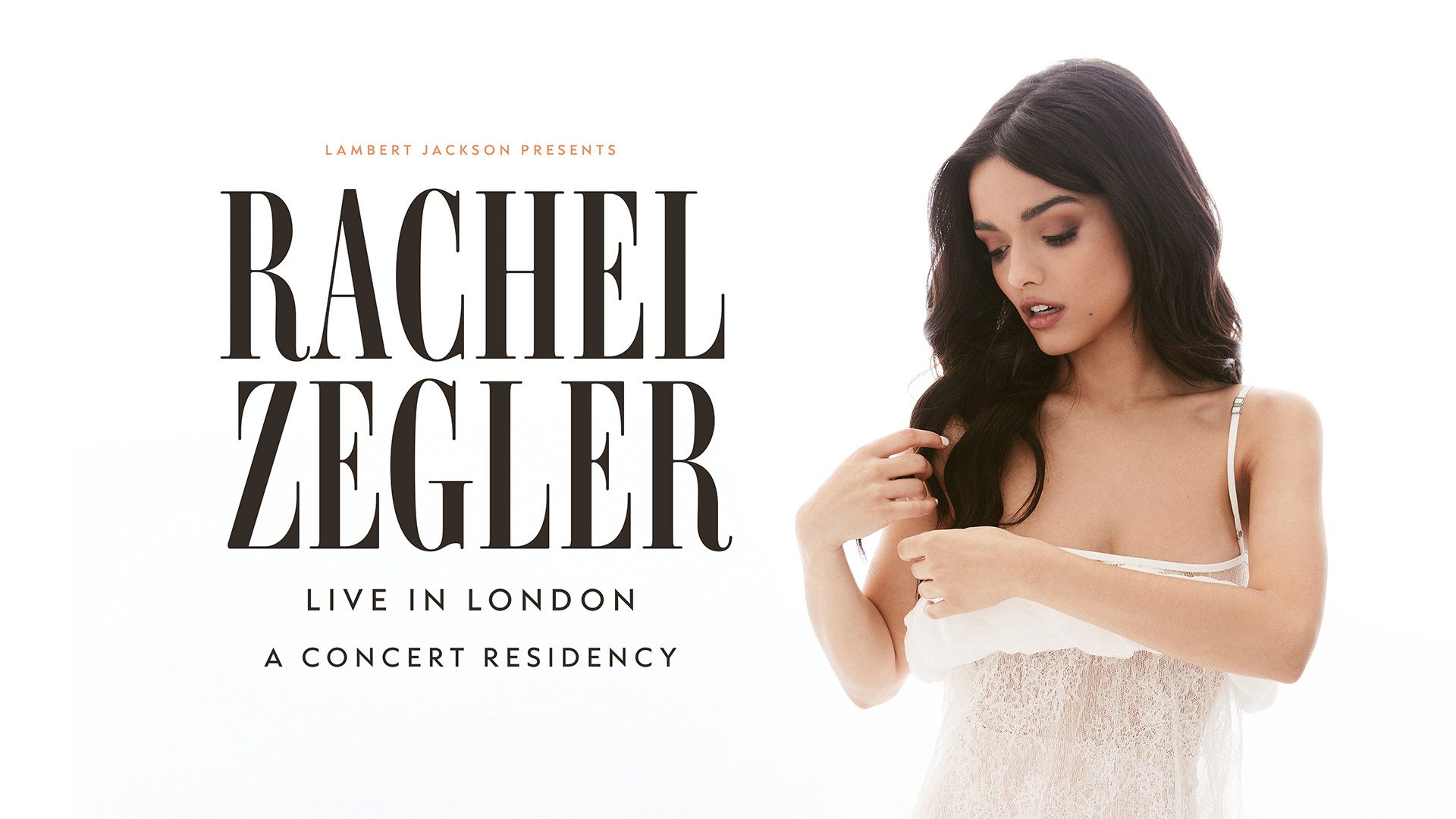 Rachel Zegler in white dress, adjusting hair; text: "Live in London - A Concert Residency" @sohoplace