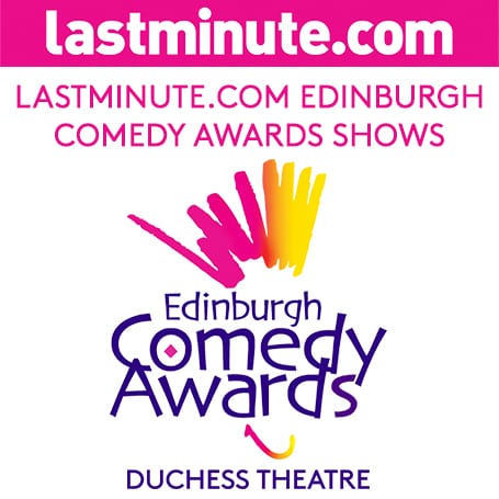 THE LASTMINUTE.COM EDINBURGH COMEDY AWARD SHOWS