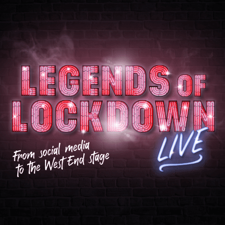 LEGENDS OF LOCKDOWN – LIVE!