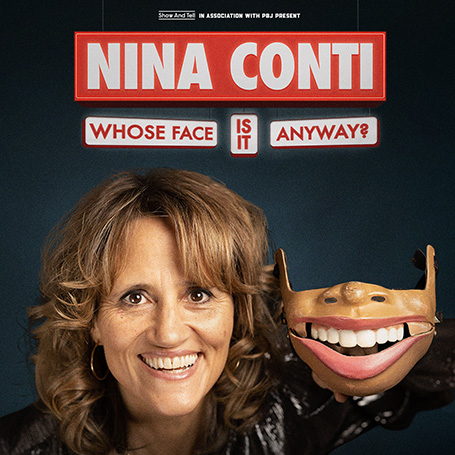 Nina Conti: Whose Face Is It Anyway?